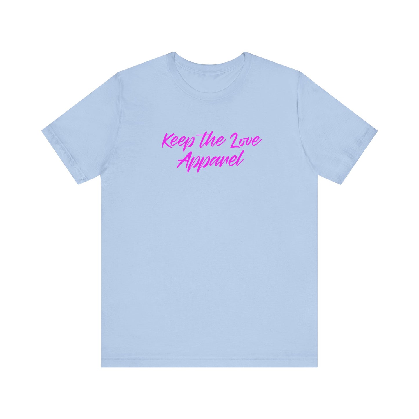 Unisex keep the love  Short Sleeve Tee