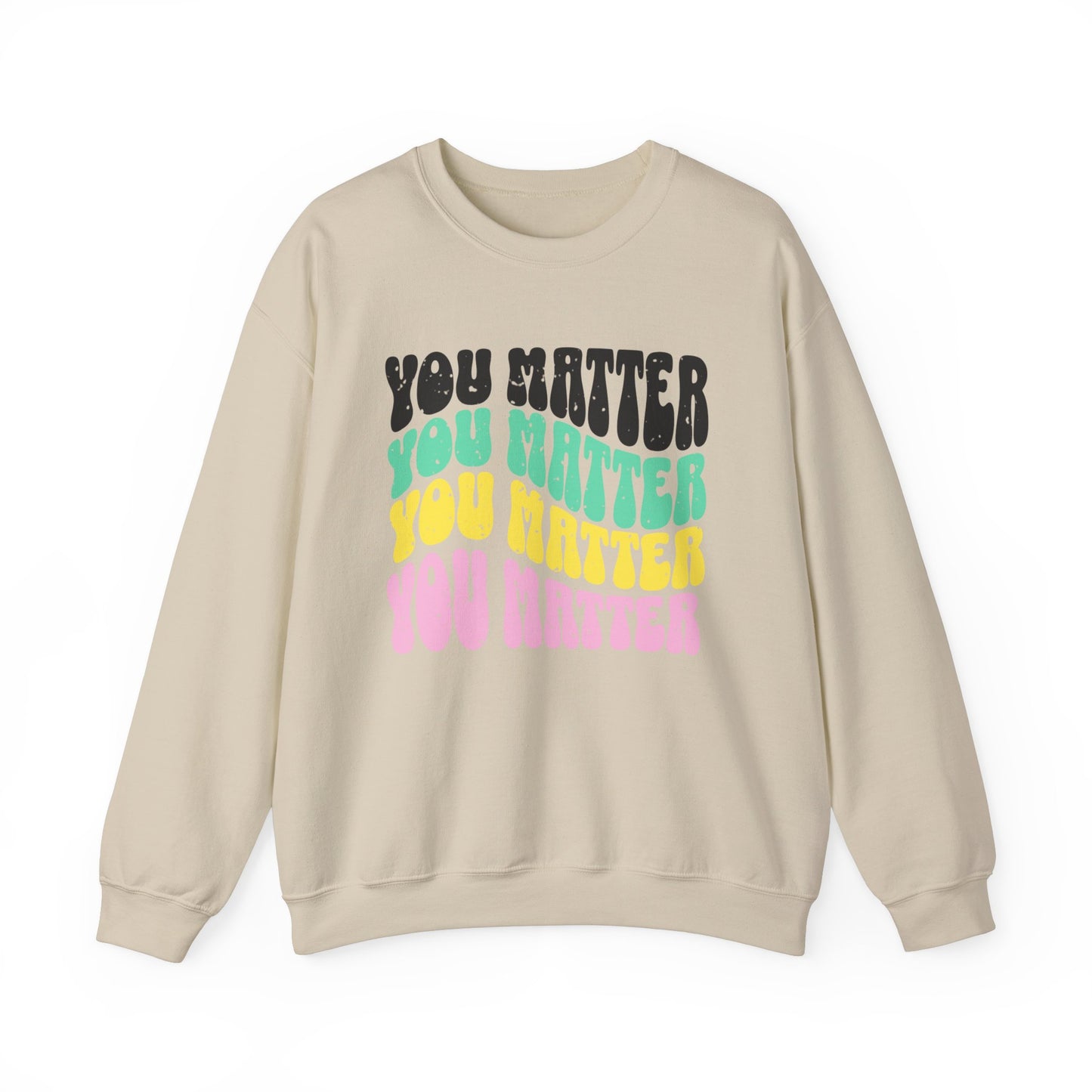 You Matter Crewneck Sweatshirt